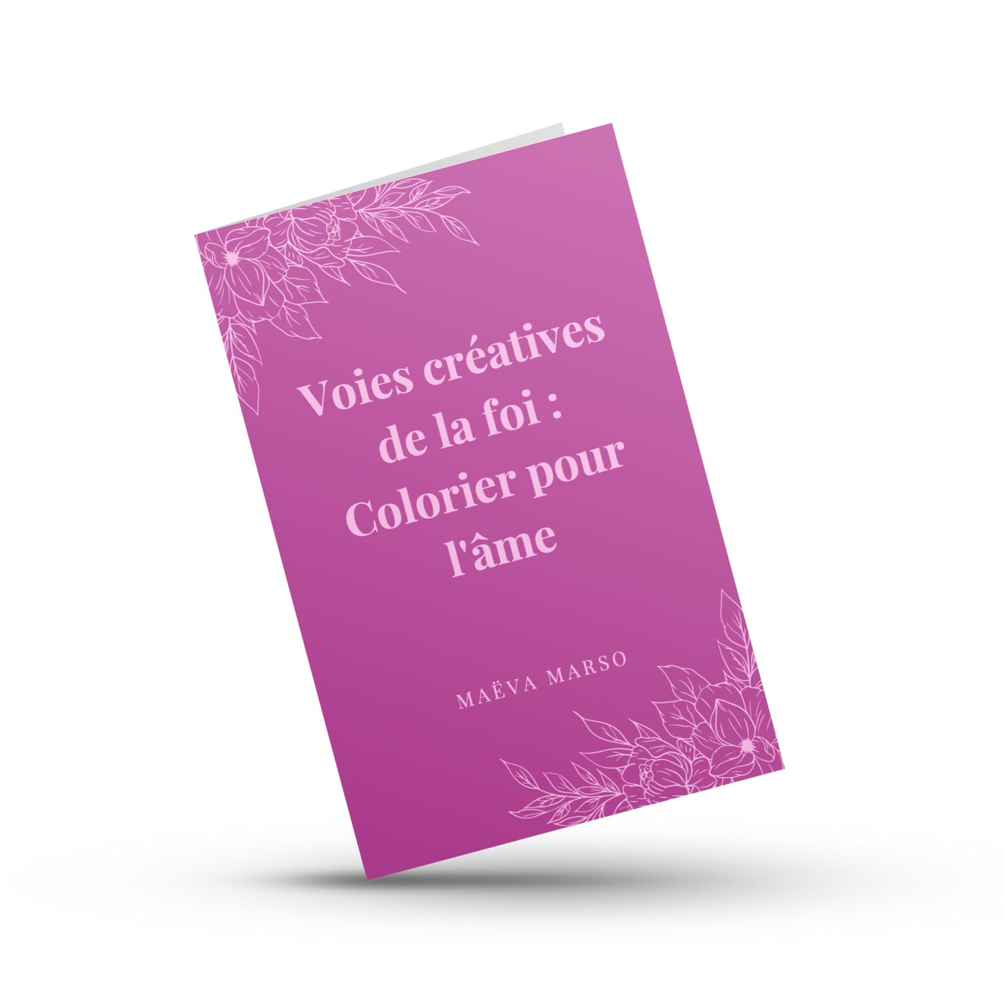 Voies créatives de la foi: Colorier pour l'âme
