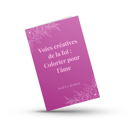 Voies créatives de la foi: Colorier pour l'âme