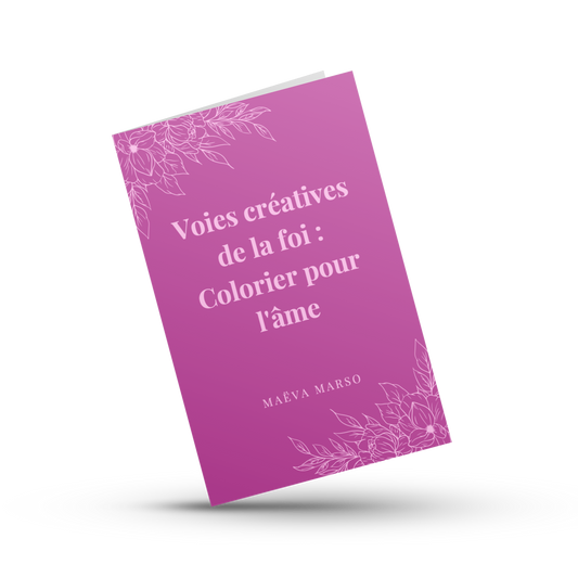 Voies créatives de la foi: Colorier pour l'âme